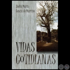 VIDAS COTIDIANAS - Autora: STELLA MARIS COSCIA DE MARTINO - Año 2007